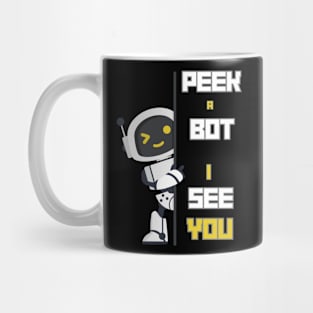 Peek a Bot i see you Mug